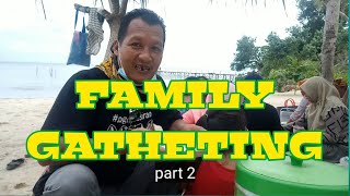 FAMILY GATHERING PART-2