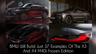 BMW Will Build Just 37 Examples Of The X3 And X4 M40i Frozen Edition