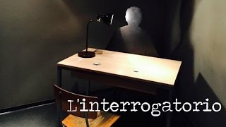 L'interrogatorio