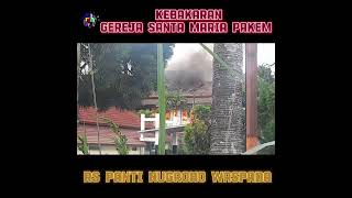 kebakaran di di gedung biara RS panti Nugroho pakem