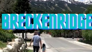 (Day 2 of 2 ) BRECKENRIDGE FOR FATHER’S DAY