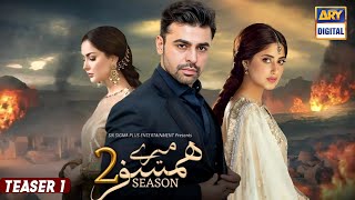 Mere Humsafar - Season 02 - Coming Soon | Ft. Teaser 1 | Farhan Saeed | Hania Amir | Sajal Ali |