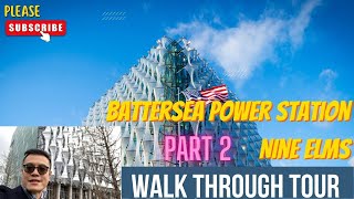 【移民英國】香港人英國生活行街街｜Battersea Power Station & Nine Elms｜Walk Through Tour Part 2