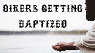 Bikers getting baptized