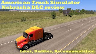 Nebraska DLC Expansion Pack Review - My Likes, Dislikes and Comments for American Truck Simulator