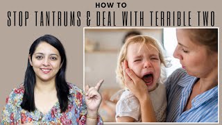 How to STOP tantrums & deal with Terrible Two | बच्चों के गुस्से को कैसे ठीक करें?