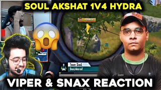 Viper & Snax React on SouL Akshat 1v4 Hydra 😱🔥