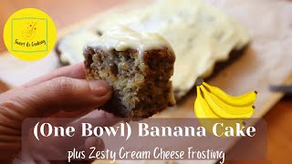 Super Moist (One Bowl) Banana Cake recipe with Cream Cheese Frosting