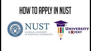 NUST Online Form Filling Procedure & Guidance! How to fill NUST form? University Expert