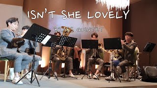 신랑신부 퇴장 - Isn't she lovely / 브라더스 Brass Quintet