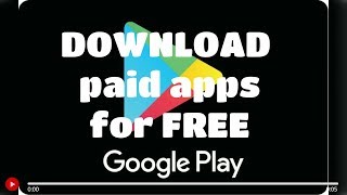 Download paid apps for free 100% working !!!