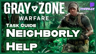 Task Guide - Neighborly Help  - Gray Zone Warfare  Fraktion Lamang