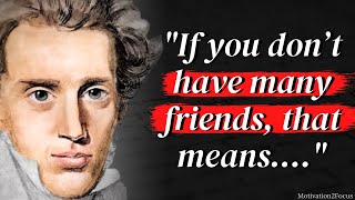 Soren Kierkegaard's Quotes which are better to be known when young to not Regret in Old Age