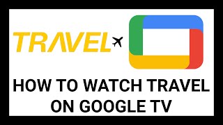 How to Watch Travel on Binge Using Google TV (Google TV Streamer, Sony, TCL) Step-by-Step Tutorial