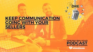 Keep Communication Going With Your Sellers