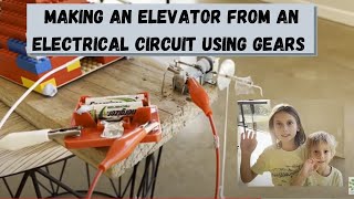 Making an Elevator from an Electrical Circuit Using Gears – With Explanation