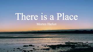 Morten Harket-There is a Place (lyrics)