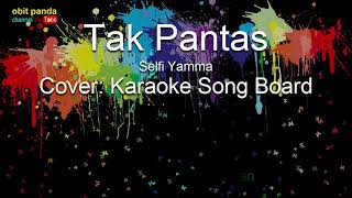 TAK PANTAS ~ KARAOKE SONGBOARD Key Dm Cewek