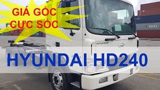 HYUNDAI HD240 15 TẤN, 3 CHÂN-  NHẬP KHẨU 100%  - GIÁ GỐC CỰC SỐC