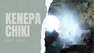 Kenepa Chiki Cave - Nello/Seka