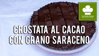 Crostata al cacao con farina di grano saraceno | Ricetta | Senza glutine né lattosio