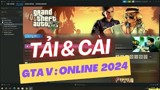 Cài Game GTA V 2024 | Cách Tải và Cài Game GTA V Online Offline Mới Nhất Chơi Trên Laptop PC