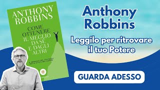 Anthony Robbins, Come ottenere il meglio da se e dagli altri