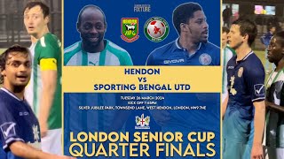 INJURY TIME DRAMA | HENDON FC vs SPORTING BENGAL | London Senior Cup QUARTER FINALS