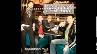 Markus Törmälä & FBI-Beat - Pyöritit kuin hyrrää