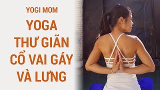 YOGA giảm đau mỏi lưng vai gáy | Yogi Mom