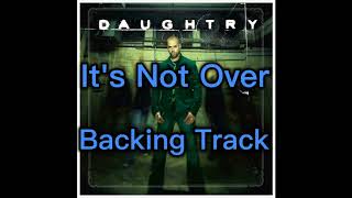 Daughtry - It's Not Over Backing Track (standard tune)