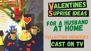 Happy Valentines Ideas for a husband/Collecting memories & Cast to Tv Suprise/10th Valentines Day