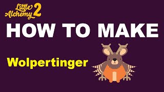 How to Make Wolpertinger in Little Alchemy 2? | Step by Step Guide!