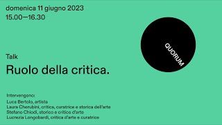 Quorum — Talk Istituzioni, "Ruolo della critica"