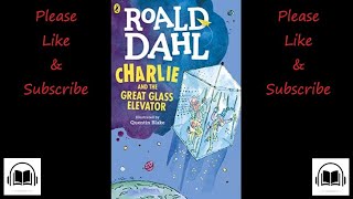 Charlie and the great glass elevator by Roald Dahl audiobook