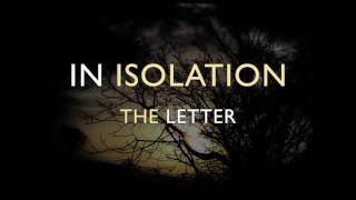 In Isolation - The Letter