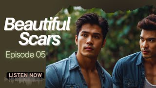 Beautiful Scars Ep 5 | M2M Story