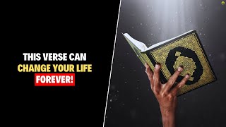 THE ONE QURANIC VERSE THAT CAN CHANGE EVERYTHING! ISLAMIC MOTIVATION