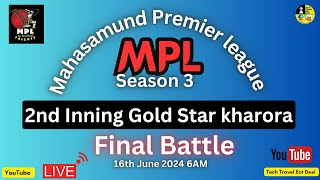 MPL SEASON 3 FINAL JUDWA XI VS GOLD STAR KHARORA | 2nd inning batting gold star 120runs needed