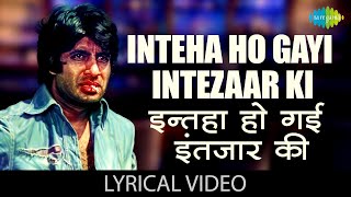 Intaha Ho Gai Intezar Ki Lyrical | इन्तेहाँ हो गई | Sharaabi | Amitabh Bachchan | Jaya Prada