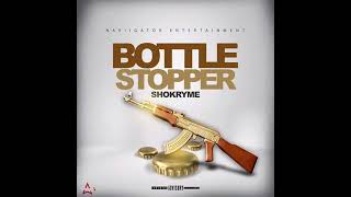 Bottle Stopper - Shokryme (Official Audio) Jun 2024