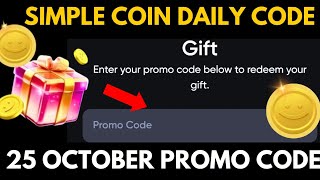 Simple Coin gift code 25 october | Simple Coin Promo Code 25 October | Simple Coin Promo Code Today