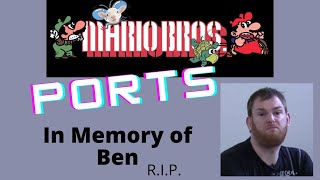 Mario Bros  Ports in Memory of Ben