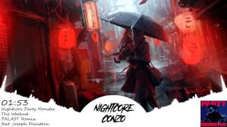 Nightcore- Party Monster (The Weeknd) [PALAST Remix]