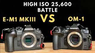 OM SYSTEM OM-1 vs Olympus E-M1 MkIII High ISO 25,600 Battle