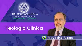 Teologia Clínica : Trilogia Analítica - Fundamentos e Aplicações