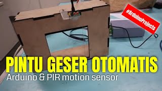 Miniatur Pintu Geser Otomatis Dengan Arduino dan PIR Sensor