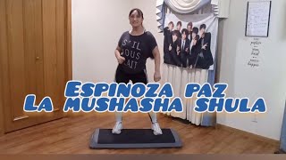 Espinoza Paz // la mushasha shula // rutina en step