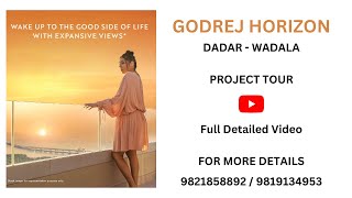 Godrej Horizon Dadar Wadala Project Tour Video | 9821858892