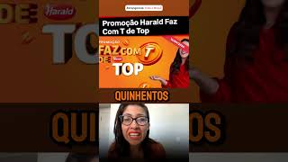 COMO CADASTRAR NA PROMOÇÃO HARALD FAZ COM T DE TOP